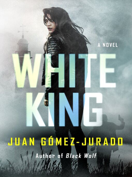 Title details for White King by Juan Gómez-Jurado - Wait list